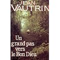 Un Grand Pas Vers Le Bon Dieu
