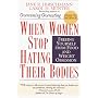 When Women Stop Hating Their Bodies