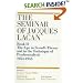 The Seminar of Jacques Lacan: Book II : The Ego in Freud's Theory and in the Technique of Psychoanalysis 1954-1955 (Seminar of Jacques Lacan)