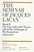 The Seminar of Jacques Lacan: Book II : The Ego in Freud's Theory and in the Technique of Psychoanalysis 1954-1955 (Seminar of Jacques Lacan)