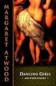 Dancing Girls by Margaret Atwood