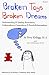 Search : Broken Toys Broken Dreams: Understanding and Healing Codependency, Compulsive Behaviors and Family