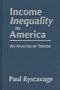 Income Inequality in America: An Analysis of Trends (Issues in Work and Human Resources)