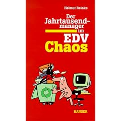 Der Jahrtausendmanager im EDV-Chaos