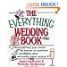 The Everything Wedding Book; Everything you need to know to survive your wedding and actually even enjoy it.