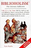 Biblioholism: The Literary Addiction