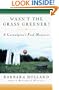 Wasn't the Grass Greener?: A Curmudgeon's Fond Memories
