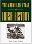 The Macmillan Atlas of Irish History