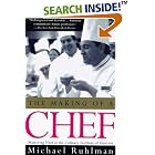 The Making of a Chef: Mastering Heat at the Culinary Institute by  Michael Ruhlman