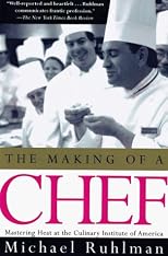The Making of a Chef: Mastering Heat at the Culinary Institute of America