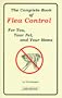 The Complete Book of Flea Control for You, Your Pet, and Your Home