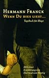 Wenn Du dies liest ...: Tagebuch f&uuml;r Hugo - Hermann Franck