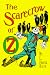 The Scarecrow of Oz