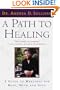 A Path to Healing: A Guide to Wellness for Body, Mind, and Soul