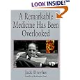 A Remarkable Medicine Has Been Overlooked: Including an Autobiography and the Clinical Section of the Broad Range of Use of Phenytoin