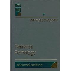 Perinatal Pathology: Volume 15 in the Major Problems in Pathology Series
