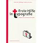 Erste Hilfe in Typografie: Ratgeber f�r Gestaltung und Umgang mit Schrift