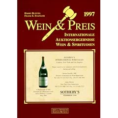 Wein und Preis 1997. Internationale Auktionsergebnisse Wein und Spirituosen: International Auction Results Wine and Spirits