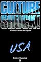 Culture Shock! USA: A Survival Guide to Customs and Etiquette (Culture Shock! USA)