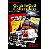 Gilchrist's Guide to Golf Collectibles by Roger E. Gilchrist
