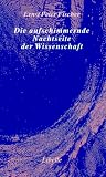 Die aufschimmernde Nachtseite: Kreativit�t und Offenbarung in den Naturwissenschaften - Ernst Peter Fischer