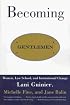 Becoming Gentlemen: Women, Law School, and Institutional Change