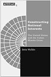 Constructing National Interests: The United States and the Cuban Missile Crisis (Borderlines)