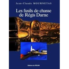 Les fusils de chasse de R�gis Darne