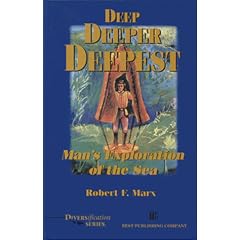 Deep, Deeper, Deepest: Man's Exploration of the Sea (Diversification series)