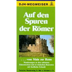 Auf den Spuren der R�mer vom Main zur Rems