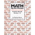 Math by All Means: Place Value Grade 1-2 (Math by All Means) by  Marilyn Burns