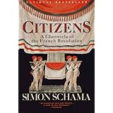 Citizens: A Chronicle of the French Revolution