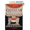 Citizens: A Chronicle of the French Revolution