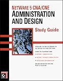 NetWare 5 CNA(SM)/CNE: Administration and Design Study Guide