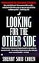 Looking for the Other Side