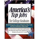 America's Top Jobs for College Graduates: Detailed Information on 112 Major Jobs Requiring Four-Year and Higher Degrees (3rd ed) book cover