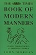 The Times Book of Modern Manners: A Guide Through the Minefield of Contemporary Etiquette
