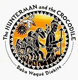 The Hunterman and the Crocodile
