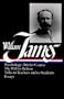 William James : Writings 1878-1899 : Psychology, Briefer Course / The Will to Believe / Talks to Teachers and Students / Essays (Library of America)