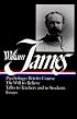 William James : Writings 1878-1899 : Psychology, Briefer Course / The Will to Believe / Talks to Teachers and Students / Essays (Library of America)