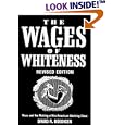 The Wages of Whiteness: Race and the Making of the American Working Class (Haymarket)