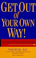 Get Out Of Your Own Way