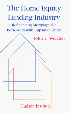 The Home Equity Lending Industry: Refinancing Mortgages for Borrowers with Impaired Credit The Home Equity Lending Industry: Refinancing Mortgages for Borrowers with Impaired Credit