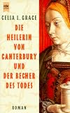 Die Heilerin von Canterbury und der Becher des Todes.