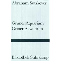 Gr�nes Aquarium. Griner Akwarium. Kurze Beschreibungen. Prosast�cke. Jiddisch und deutsch.