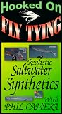 Hooked On Fly Tying, HCP2 Realistic Saltwater Synthetics - Phil Camera [VHS]