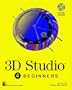 3D Studio for Beginners