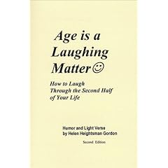 Age is a Laughing Matter: How to Laugh Through the Second Half of Your Life