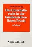 Das Unterhaltsrecht in der familienrichterlichen Praxis - Peter Gerhardt, Werner Gutdeutsch, Otto. Hau&szlig;leiter