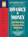 Divorce and Money: How to Make the Best Financial Decisions During Divorce (4th)